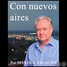 CON NUEVOS AIRES -  Por MARISOL PALACIOS - Domingo, 16 de Octubre de 2016